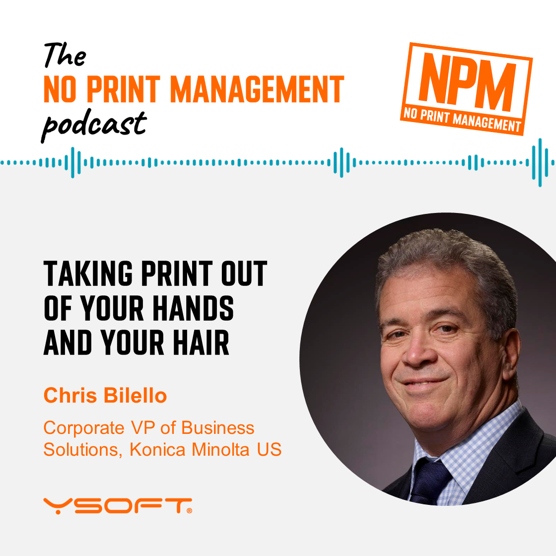 No Print Management Podcast - Chris Bilello